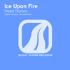 Ice Upon Fire - Heart Stories /Out now Exclusive/