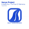 Ikerya Project - Endless Sky / The River Of Memories /Out Now Exclusive/