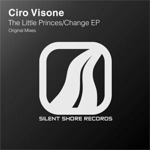 SSR170: Ciro Visone - The Little Princes / Change EP